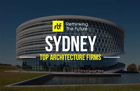 Architects In Sydney 50 Top Architecture Firms In Sydney Rtf