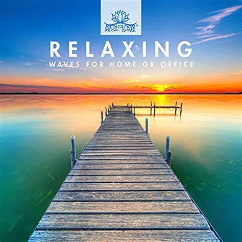 Relaxing Waves For Home Or Office Work And Calming Ocean Sounds To