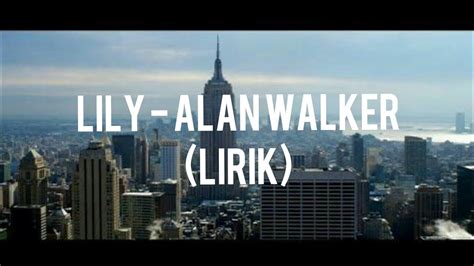 Alan walker lily ft k 391 emelie hollow lily lirik dan terjemahan. Lily- Alan Walker (lyric) - YouTube