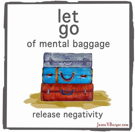 The Mental Baggage We Carry Jason Barger