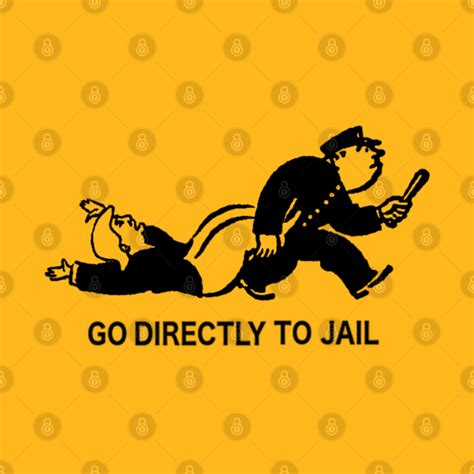Go Directly To Jail Monopoly T Shirt Teepublic