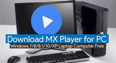 This download also gives you a path to purchase the. Download MX Player for PC/Laptop Windows 10/7/8/8.1/XP/Mac ...