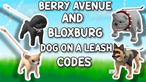 Dog On A Leash Codes For Berry Avenue Bloxburg And All Roblox Games