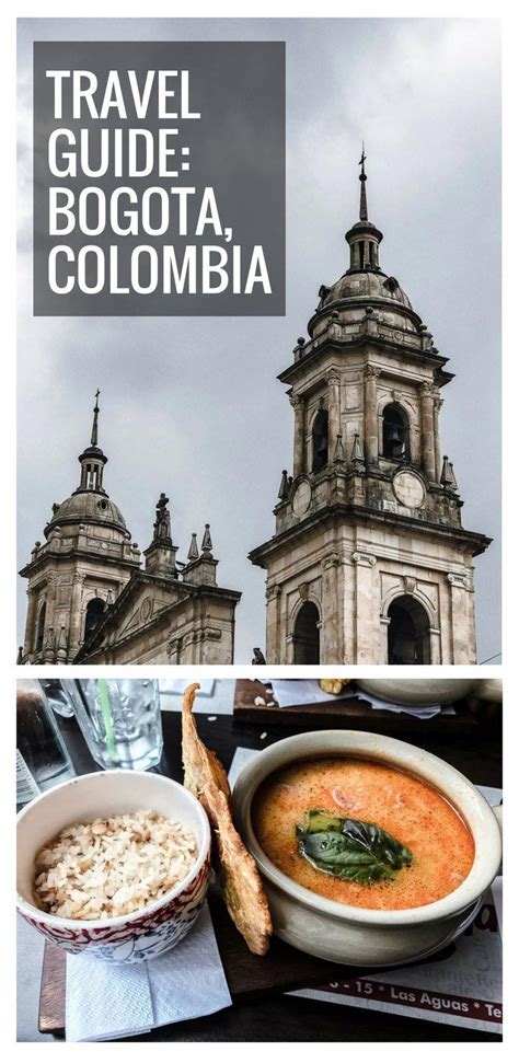Travel Guide Bogota Colombia What To Know Before Traveling To Bogota