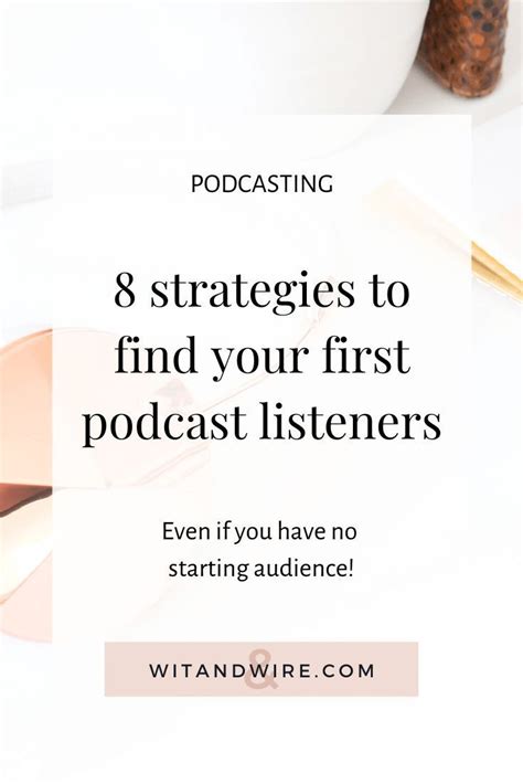 8 Strategic Ways To Find Your First Podcast Listeners Marketing