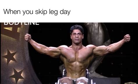 Never Skip Leg Day Meme Subido Por Uneek Memedroid
