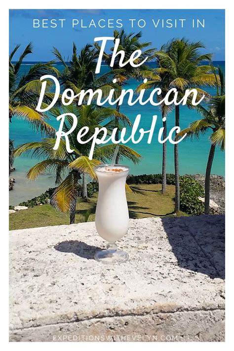 5 Best Places To Visit In The Dominican Republic Expeditions With Evelyn