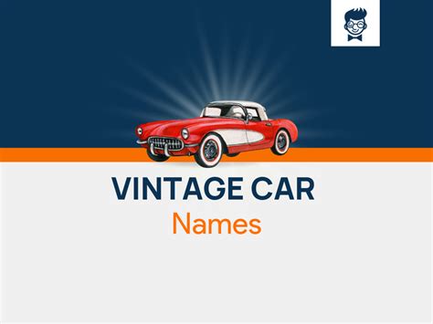 Vintage Car Names 695 Catchy And Cool Names Brandboy