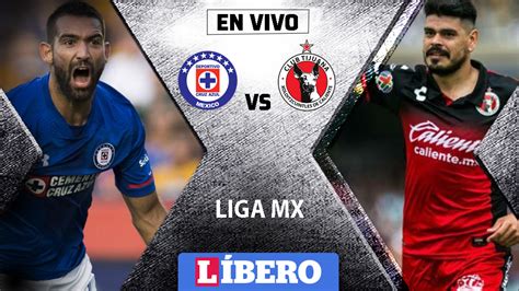 En Vivo│ Cruz Azul Vs Xolos Por La Jornada 4 Del Clausura En Liga Mx