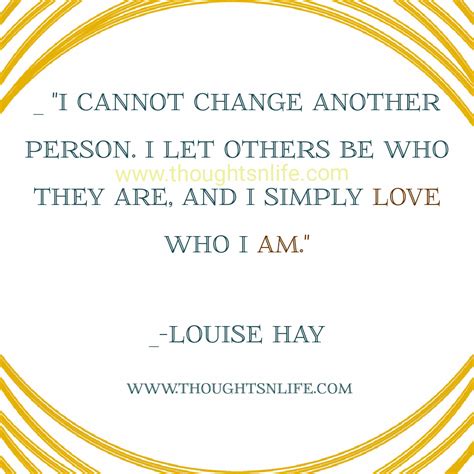 Louise Hay Affirmations I Cannot Change Another Person Louise Hay