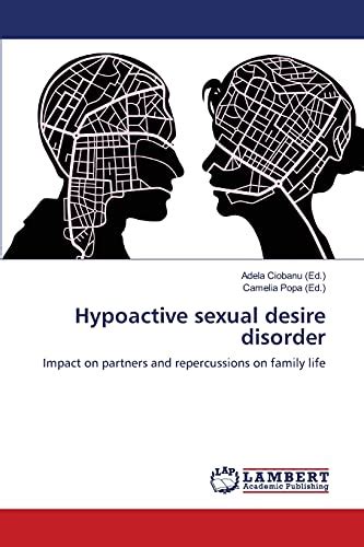 Hypoactive Sexual Desire Disorder Impact On Partners And Repercussions