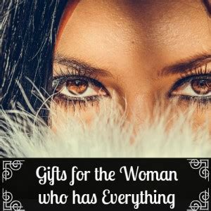 Another mistake we made was listening to everything our teachers and parents told us and. Awesome Gifts for the Woman Who Has Everything