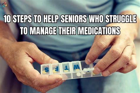 10 Best Steps To Help Seniors To Manage Medications The Lifesciences