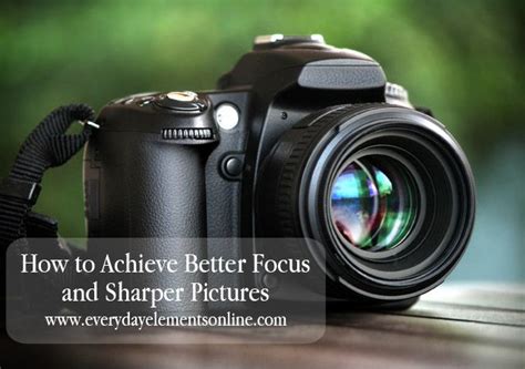 How To Achieve Better Focus And Sharper Images Photography Subjects