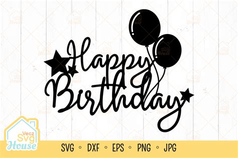 Happy Birthday Cake Topper Svg Grafik Von Veczsvghouse · Creative Fabrica