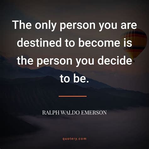 Quote The Only Person You Are Destined To Become