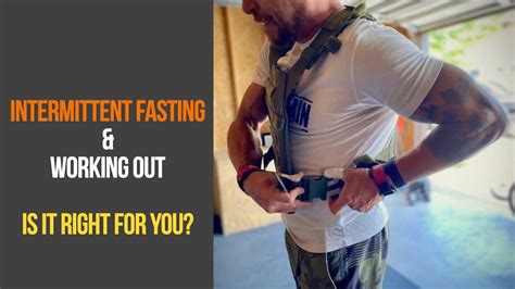 Intermittent Fasting And Working Out Is It Right For You