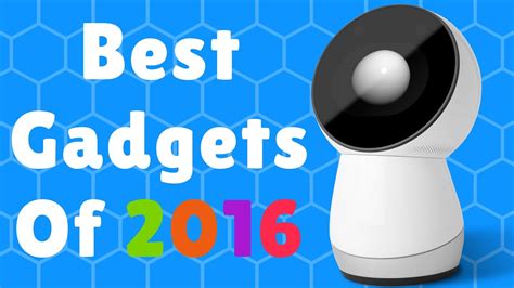 The Greatest Gadgets Of 2016 Youtube