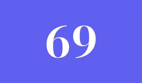The 69 is the zodiac sign of the cancer. ᐈ What Does The Number 69 Mean Spiritually Angel Number