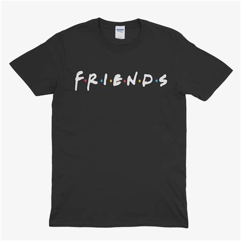 F R I E N D S Tv Series Shirt T For Girlfriend Custom Shirt Etsy
