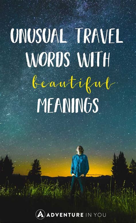 Unusual Travel Words With Beautiful Meanings Artofit