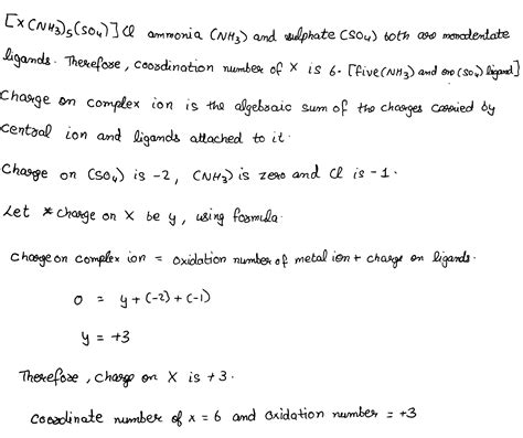 find the coordination number and oxidation number of x in the given compound [x nh3 5 so4 ]cl