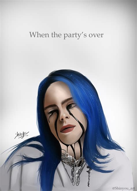 When The Partys Over Billie Eilish Painting By Shinyou Chan On