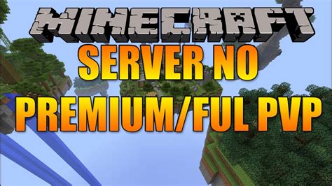 Servidor De Minecraft 152 Pvp No Premiumparkourfullpvp Youtube