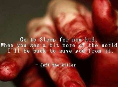 Jeff The Killer Sad Quotes Quotesgram