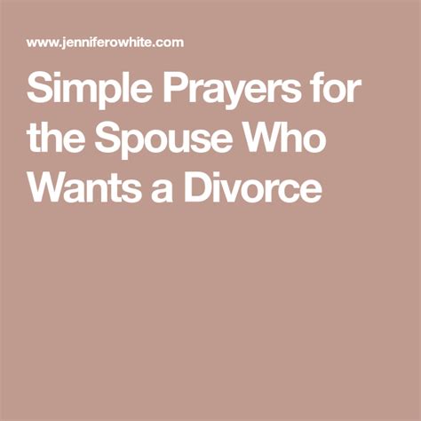 Simple Prayers For The Spouse Who Wants A Divorce Simple Prayers