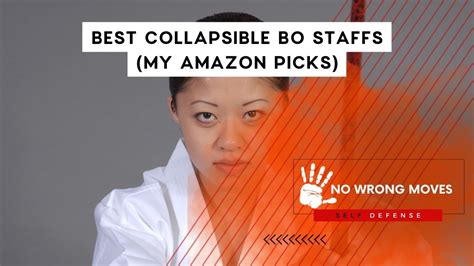 Best Collapsible Bo Staffs My Amazon Picks No Wrong Moves Martial Arts