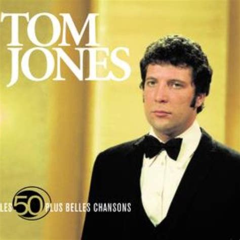 The 50 Greatest Songs — Tom Jones Lastfm