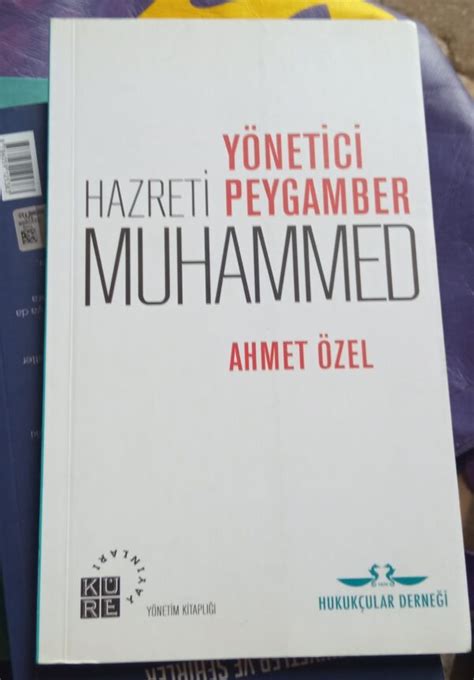 YÖNETİCİ HAZRETİ PEYGAMBER MUHAMMED Ahmet ÖZEL Okudum Satıyorum