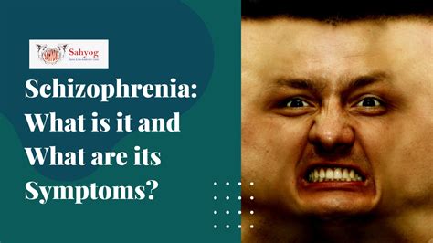 schizophrenia what is it and what are its symptoms