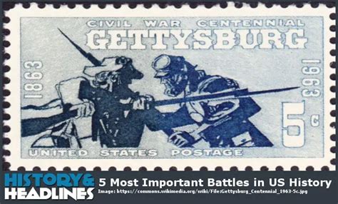 5 Most Important Battles In Us History History And Headlines