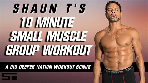 Shaun T 10 Minute Small Muscle Group Workout Dig Deeper Nation Youtube