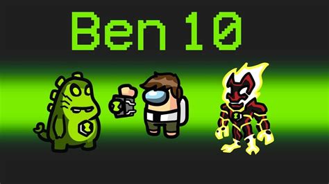 Ben 10 Imposter Mod In Among Us Game Videos