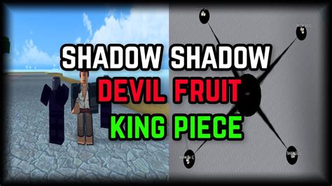 Shadow Shadow Devil Fruit Showcase King Piece Youtube