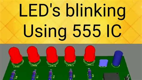 Pcb Design Of Leds Blinking Using 555 Ic Youtube