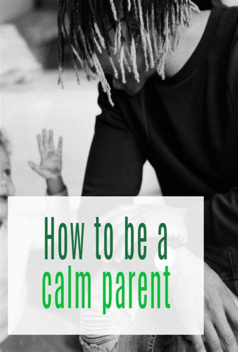 How To Be A Calm Parent Simple Tips That Really Work