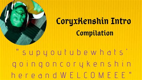 Coryxkenshin Intro For 2 Minute Straight Youtube