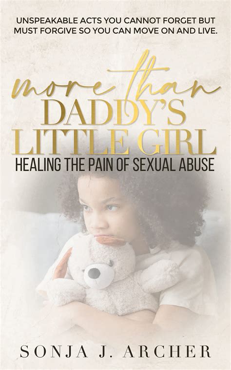 More Than Daddys Little Girl Unspeakable Acts You Cannot Forget But