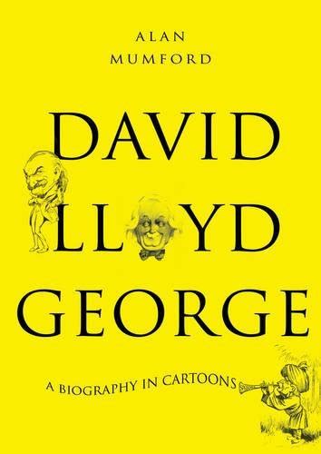 9781783065561 David Lloyd George A Biography In Cartoons Alan