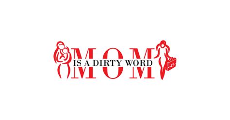 Mom Is A Dirty Word Documentary Film Part 2 Indiegogo