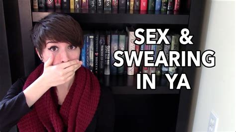 Sex And Swearing In Ya Youtube