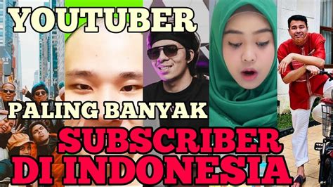 Youtuber Paling Banyak Subscriber Indonesia 2020 Update Youtube