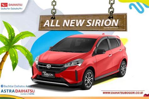 ALL NEW SIRION Info Promo Dan Harga Daihatsu Bogor
