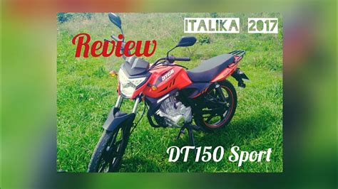 Review Italika Dt 150 Sport Nuevos Modelos Italika 2017 Youtube