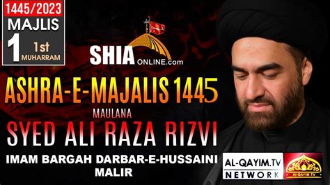 Majlis 1 Maulana Ali Raza Rizvi 2023 Ashrah E Muharum 1445 Darbar