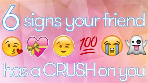 To have a romantic infatuation with someone, especially unbeknownst to that person. Six Signs Your FRIEND Has a CRUSH on YOU - YouTube